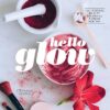 Hello Glow: 150+ Easy Natural Beauty Recipes for a Fresh New You (DIY Skincare Book; Natural Ingredient Face Masks) - Image 2